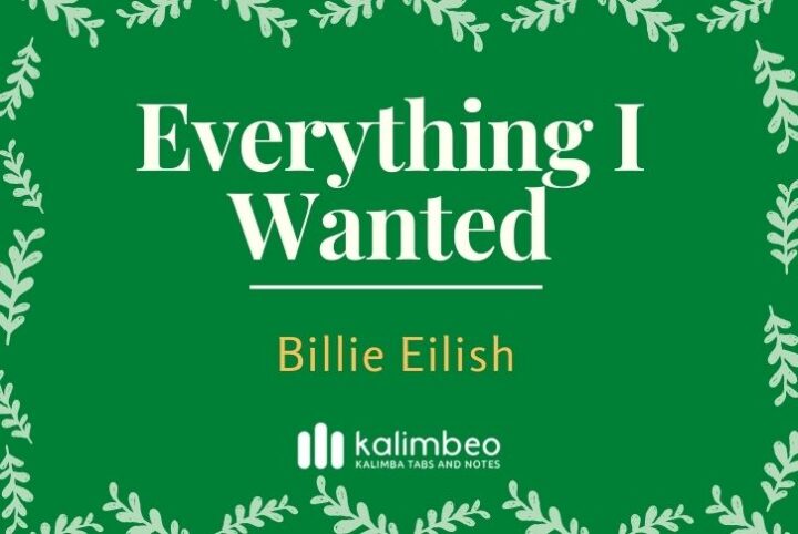 Everything I Wanted - Billie Eilish - Kalimba Tabs and Notes - Kalimbeo