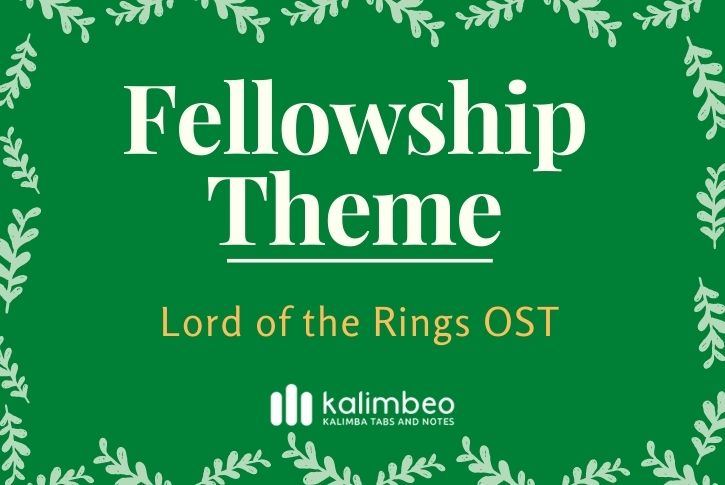 Fellowship Theme - Lord of the Rings OST Tabs and Notes - Kalimbeo