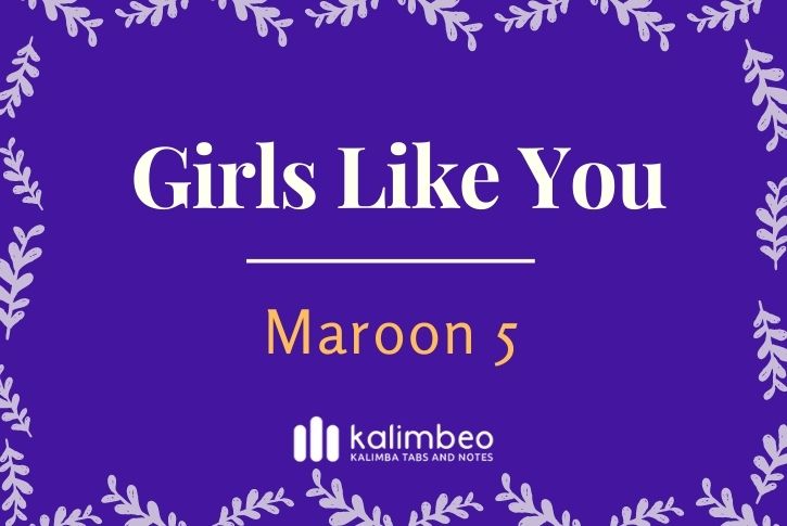 girls-like-you-maroon-5-kalimba-tabs