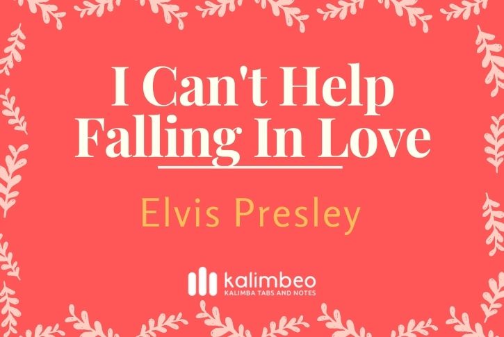 i-cant-help-falling-in-love-elvis-presly-kalimba-tabs