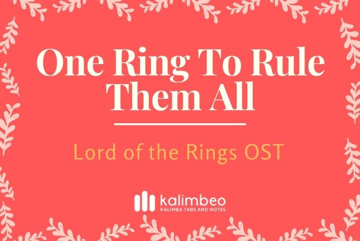 One Ring To Rule Them - Lord the Rings OST - Kalimba Tabs and Notes - Kalimbeo