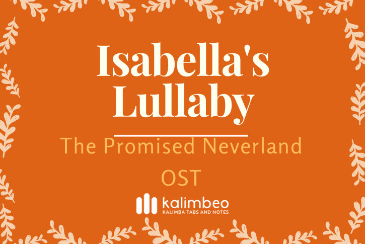 isabellas-lullaby-the-promised-neverland-ost-kalimba-tabs