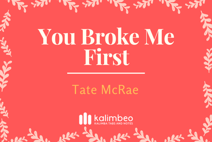 you-broke-me-first-tate-mcrae-kalimba-tabs