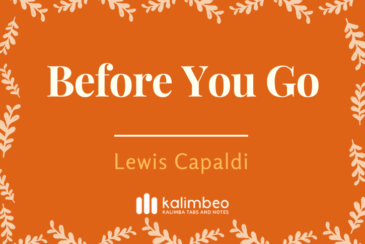 before-you-go-lewis-capaldi-kalimba-tabs