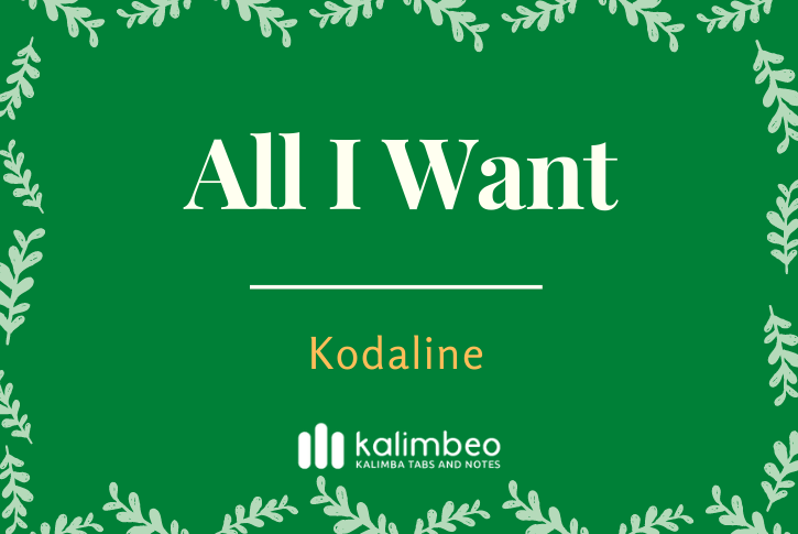 all-i-want-kodaline-kalimba-tabs-and-notes