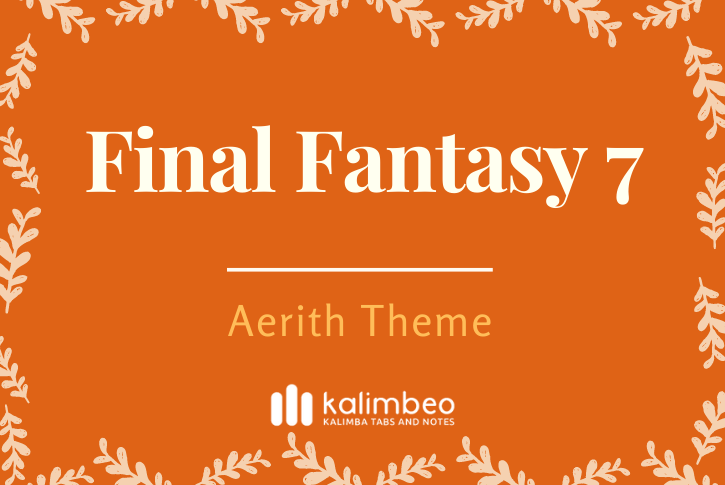 final-fatasy-7-aerith-theme-kalimba-tabs-and-notes