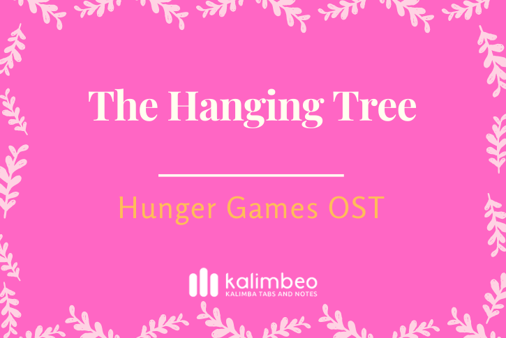 the-hanging-tree-hunger-games-ost-kalimba-tabs-and-notes