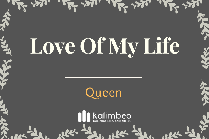 love-of-my-life-queen-kalimba-tabs