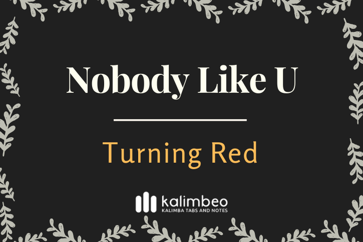 nobody-like-u-turning-red-kalimba-tabs