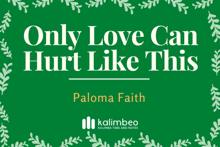 only-love-can-hurt-like-this-paloma-faith-kalimba-tabs