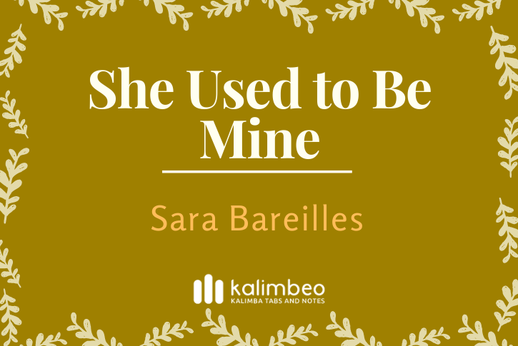 she-used-to-be-mine-sara-bareilles-kalimba-tabs