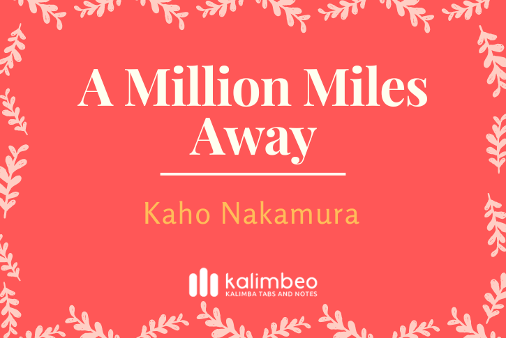 a-million-miles-away-kaho-nakamura-kalimba-tabs
