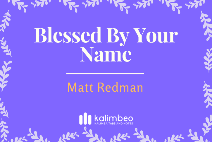 blessed-by-your-name-matt-redman-kalimba-tabs