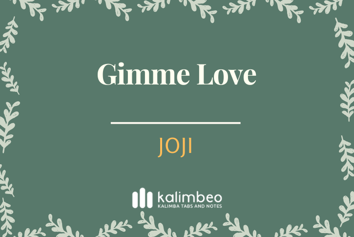 gimme-love-joji-kalimba-tabs