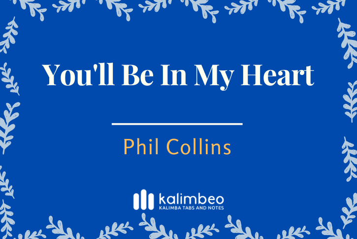you-ll-be-in-my-heart-phil-collins-kalimba-tabs