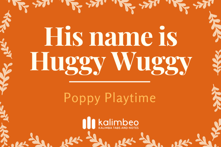 his-name-is-huggy-wuggy-poppy-playtime-kalimba-tabs