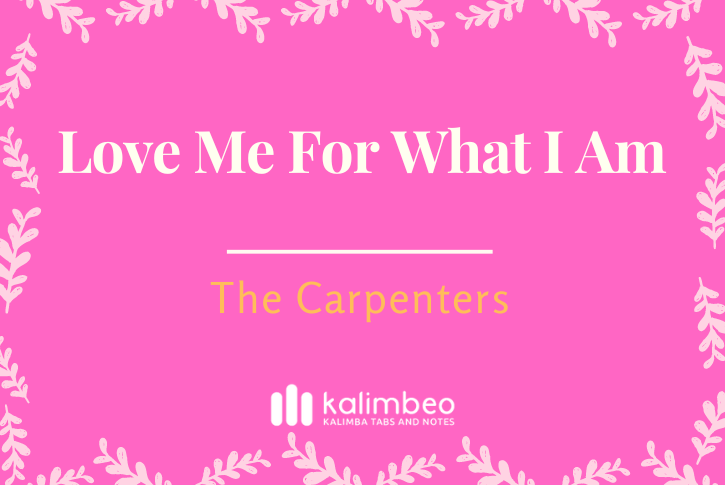 love-me-for-what-I-am-the-carpenters-kalimba-tabs