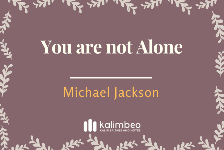 you-are-not-alone-michael-jackson-kalimba-tabs