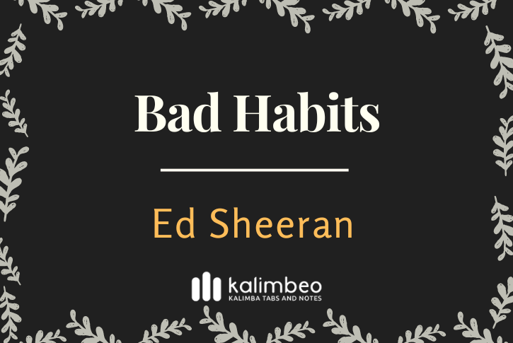 bad-habits-ed-sheeran-kalimba-tabs