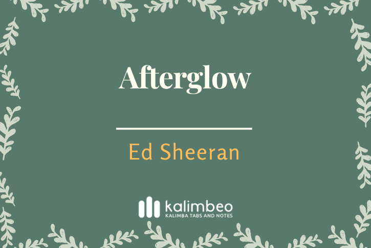 afterglow-ed-sheeran-kalimba-tabs
