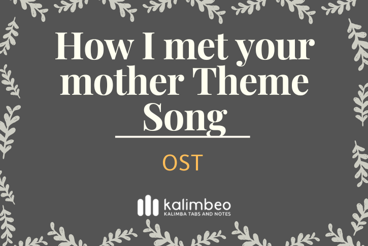 how-i-met-your-mother-ost-kalimba-tabs
