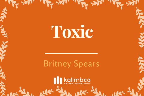 Toxic – Britney Spears - Kalimba Tabs