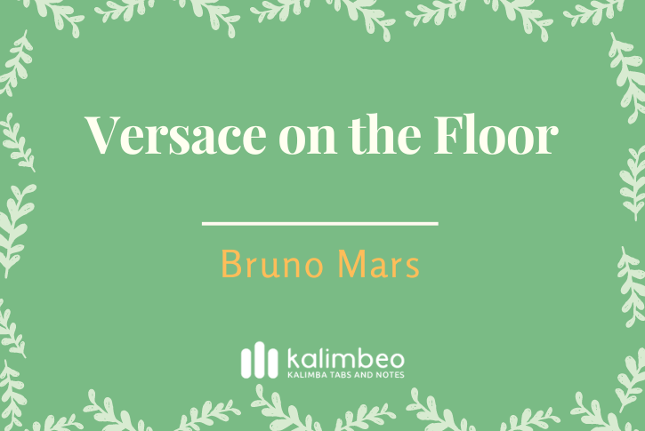versace-on-the-floor-bruno-mars-kalimba-tabs