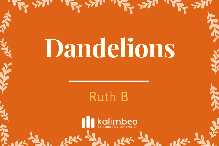 dandelions-ruth-b-kalimba-tabs