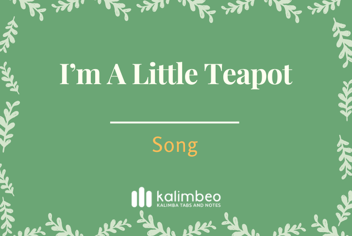 i-m-a-little-teapot-song-kalimba-tabs