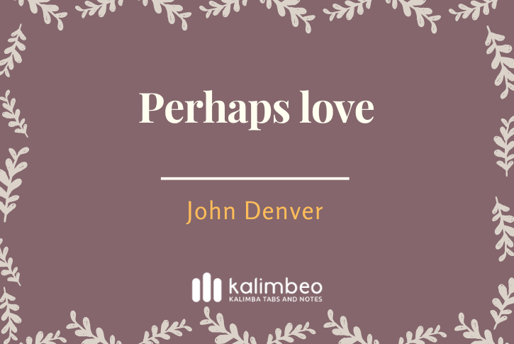perhaps-love-john-denver-kalimba-tabs