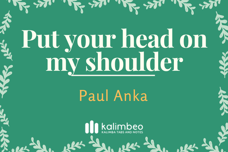 put-your-head-on-my-shoulder-paul-anka-kalimba-tabs