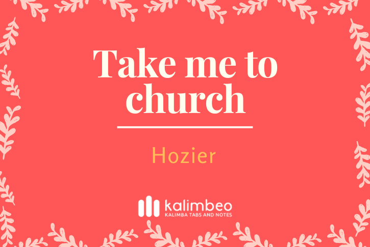 take-me-to-church-hozier-kalimba-tabs