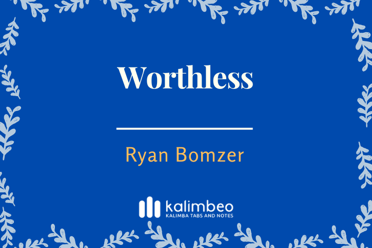 worthless-ryan-bomzer-kalimba-tabs