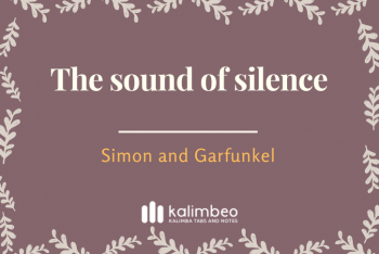 The sound of silence - Simon and Garfunkel – Kalimba Tabs