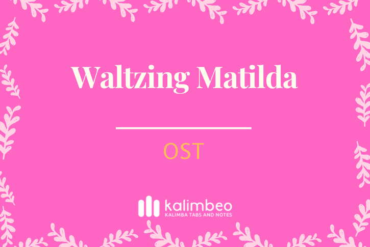 waltzing-matilda-ost-kalimba-tabs
