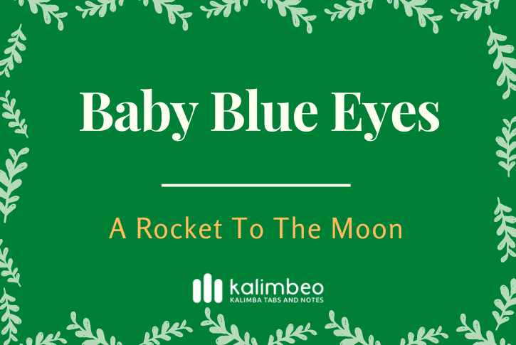 baby-blue-eyes-a-rocket-to-the-moon-kalimba-tabs