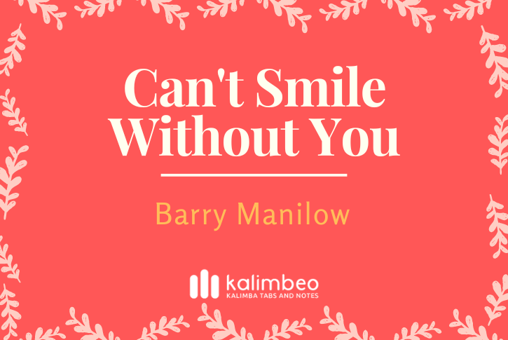 cant-smile-without-you-barry-manilow-kalimba-tabs