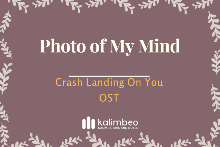 photo-of-my-mind-crash-landing-on-you-ost-kalimba-tabs