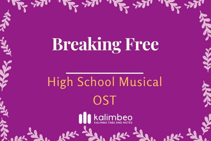 breaking-free-high-school-musical-ost-kalimba-tabs