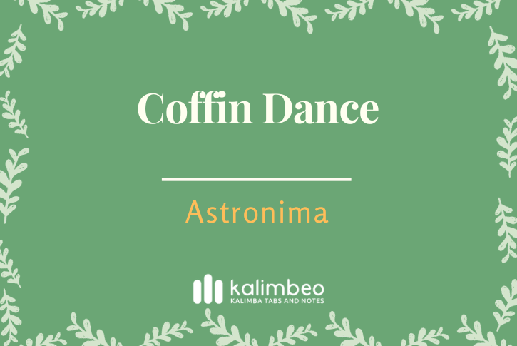 coffin-dance-astronima-kalimba-tabs
