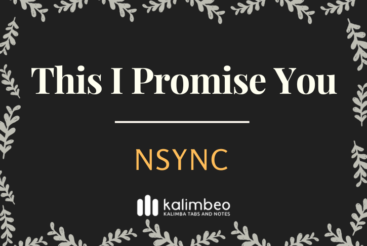 this-i-promise-you-nsync-kalimba-tabs
