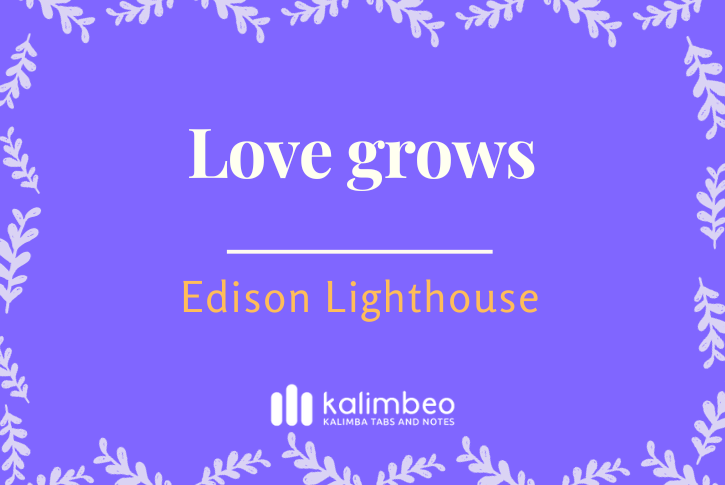 love-grows-edison-lighthouse-kalimba-tabs