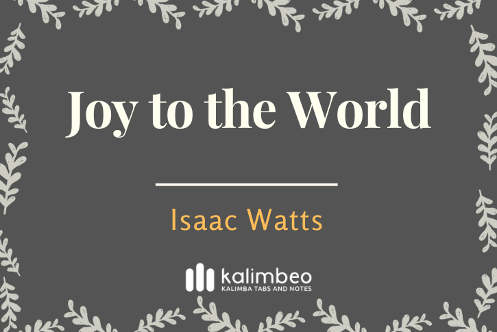 joy-to-the-world-isaac-watts-kalimba-tabs