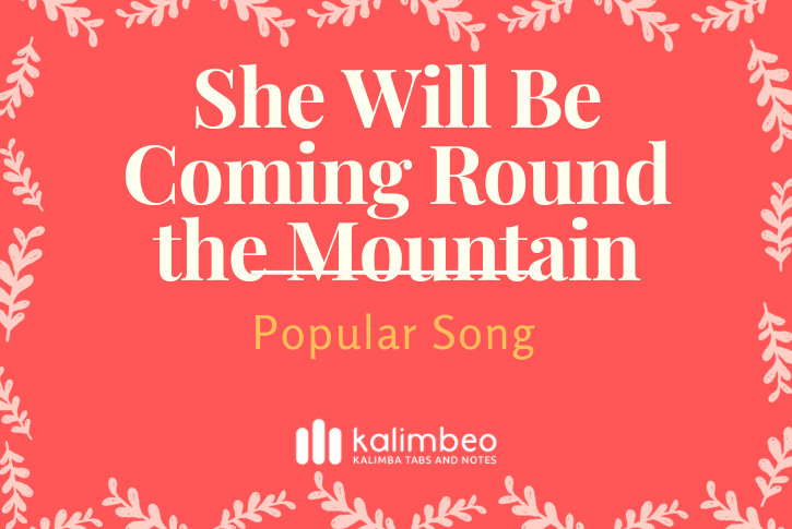 she-will-be-coming-round-the-mountain-kalimba-tabs