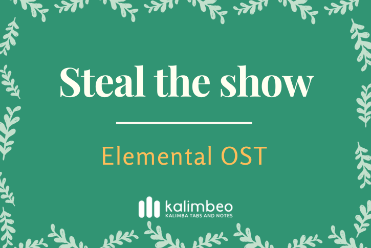 steal-the-show-elemental-ost-kalimba-tabs