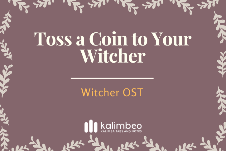 toss-a-coin-to-your-witcher-witcher-ost-kalimba-tabs
