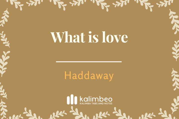 what-is-love-haddaway-kalimba-tabs
