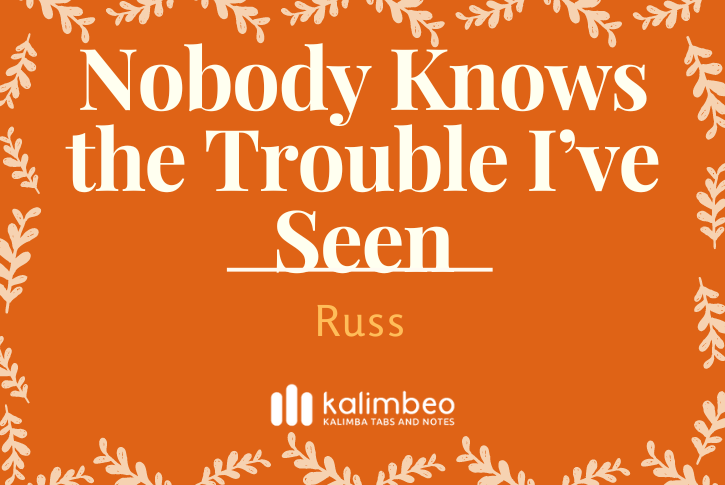 nobody-knows-the-trouble-i-ve-seen-russ-kalimba-tabs