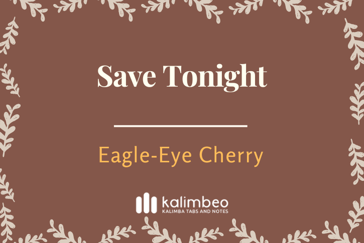 save-tonight-eagle-eye-cherry-kalimba-tabs