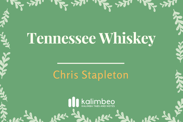 tennessee-whiskey-chris-stapleton-kalimba-tabs